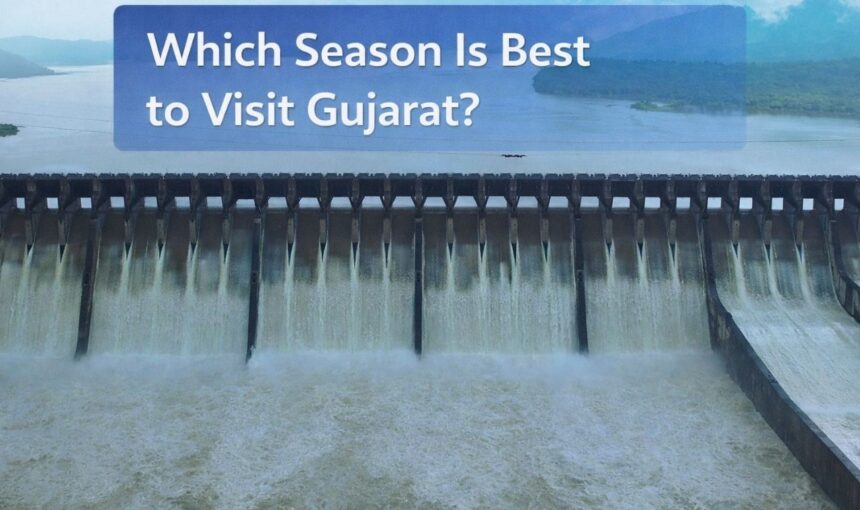 Which Season Is Best to Visit Gujarat? Month-by-Month Guide