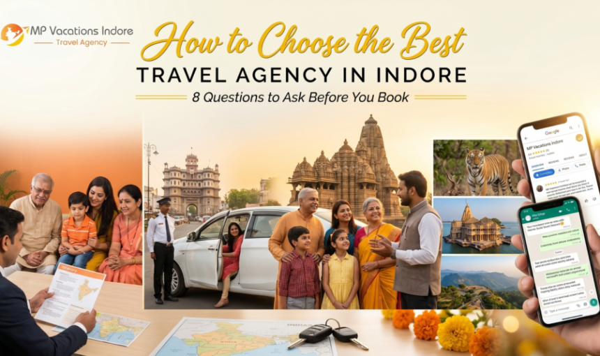 How to Choose the Best Travel Agency in Indore