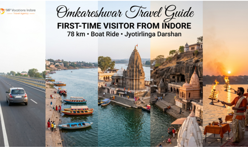 Omkareshwar Travel Guide from Indore for First-Time Visit