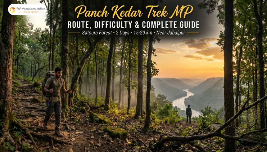 Panch Kedar Trek MP Guide – Route & Difficulty