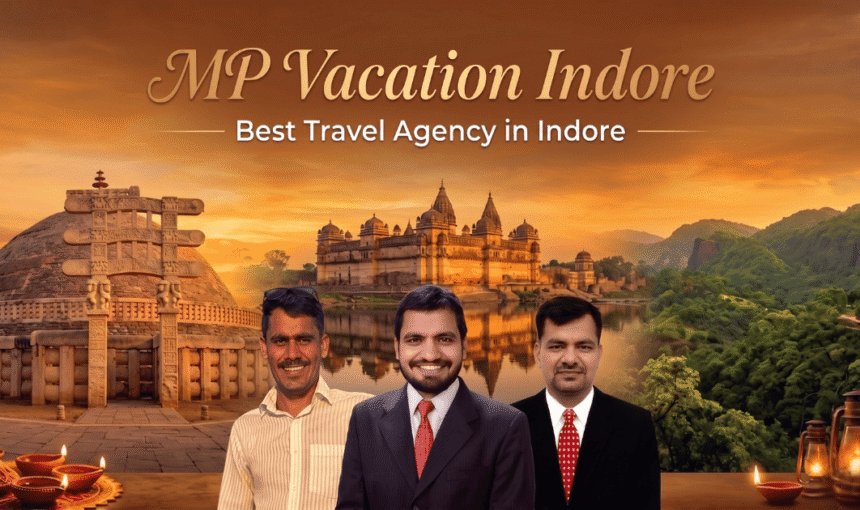 Best MP tour and travel agency in Indore featuring historic Madhya Pradesh landmarks with professional travel consultants