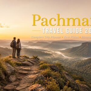 Pachmarhi Travel Guide 2026 – Complete Trip Planner - MP Vacation Indore