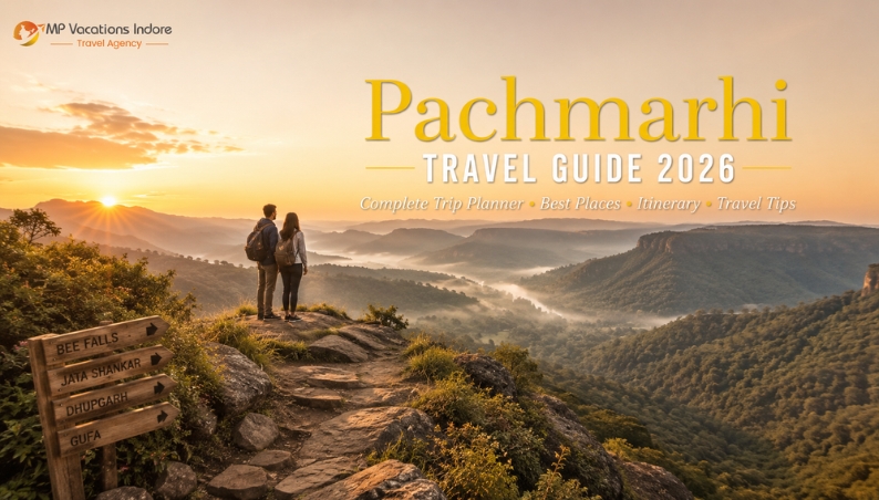 Pachmarhi Travel Guide 2026 – Complete Trip Planner - MP Vacation Indore