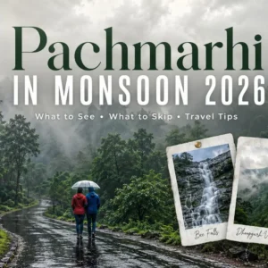 Pachmarhi in Monsoon 2026 – What to See & Skip - MP Vacation Indore