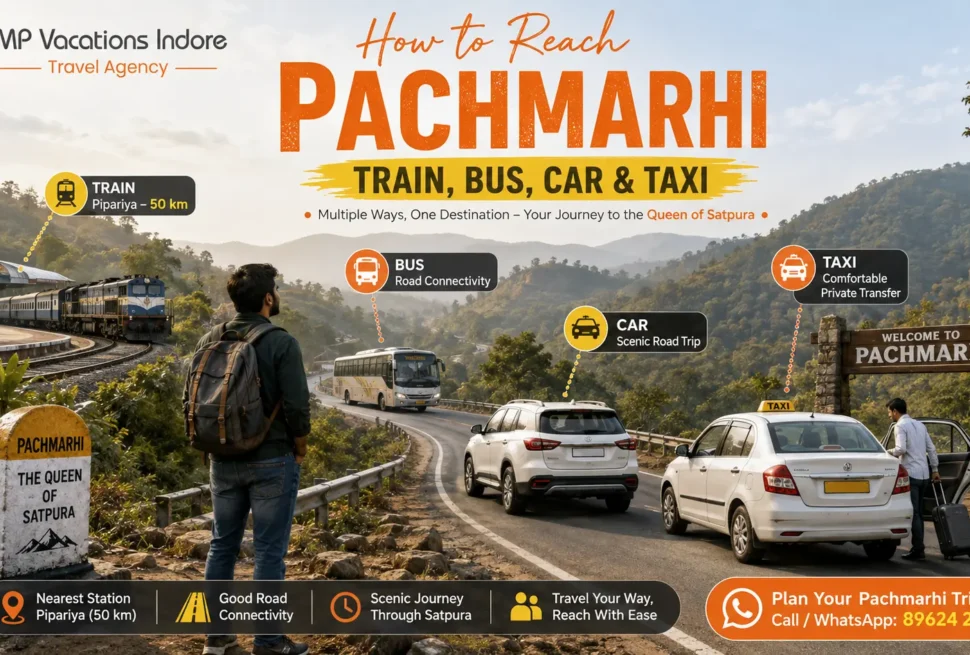 How to Reach Pachmarhi – Train, Bus, Car & Taxi - MP Vacation Indore