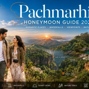 Pachmarhi Honeymoon Guide 2026 – Romantic Places - MO Vacation Indore