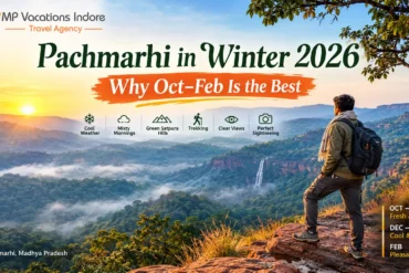 Pachmarhi in Winter 2026 – Why October to February Is the Best - MP Vacation Indore