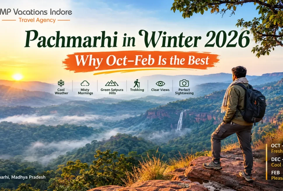 Pachmarhi in Winter 2026 – Why October to February Is the Best - MP Vacation Indore