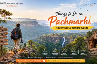 Things to do in Pachmarhi including trekking, Dhoopgarh, Bee Falls and Satpura safari